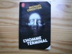 Homme terminal (l') - CRICHTON Michael